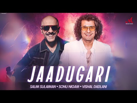 Jaadugari | Salim Sulaiman | Sonu Nigam | Vishal Dadlani | Designiter | Merchant Records