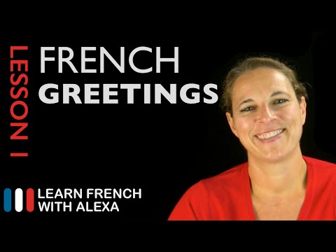 French Greetings (French Essentials Lesson 1)