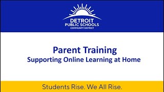 DPSCD Parent Academy   Online Learning Training - Comprehensive