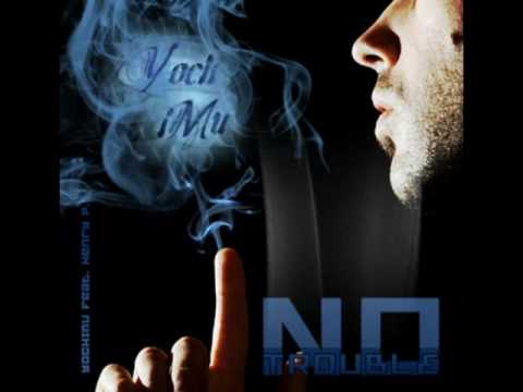 Yochimu feat. Henry P., DJ MKS - No trouble