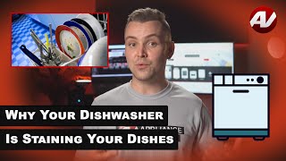 Why is your dishwasher leaving stains on your dishes or glasses?
