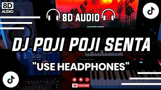 Download lagu 🎧DJ POJI POJI SENTA (8D AUDIO)| TIKTOK VIRAL FULL BASS | DJ 8D REMIX🎵 mp3