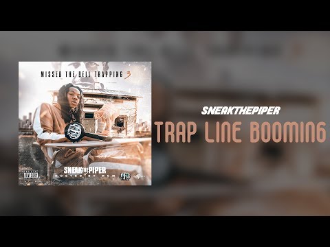 SneakThePiper - Trap Line Booming