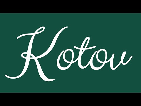 Learn how to Write the Name Kotov Signature Style in Cursive Writing