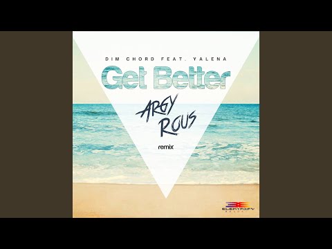 Get Better (feat. Yalena) (Argy Rous 2K14 Remix)