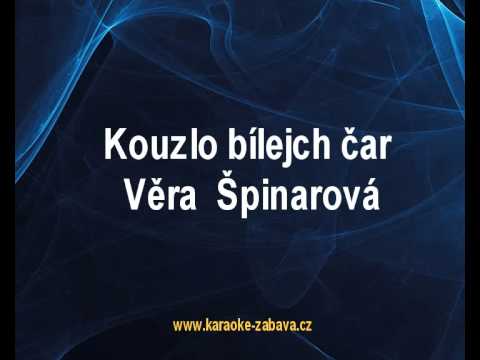 Karaoke klip Kouzlo bílejch čar - Věra Špinarová