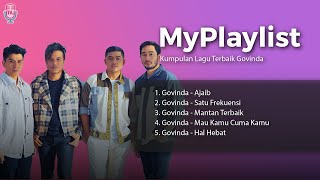 Download lagu Kumpulan Lagu Terbaik Govinda // Satu Frekuensi, Mantan Terbaik, Mau Kamu Cuma Kamu, Hal Hebat mp3 Download lagu Kumpulan Lagu Terbaik Govinda // Satu Frekuensi, Mantan Terbaik, Mau Kamu Cuma Kamu, Hal Hebat mp3