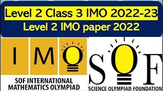 Level 2  IMO Class 3 SOF 2022-23 Mathematics Olympiad solved paper   #maths #olympiad #sof #imo