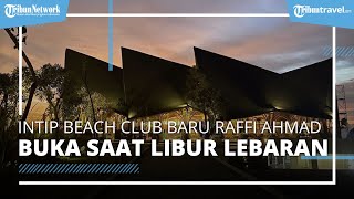 Mengintip Marawa Beach Club Milik Raffi Ahmad, Segera Dibuka saat Libur Lebaran di Kota Padang