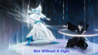 Anti-Nightcore - Not Without A Fight (Request)