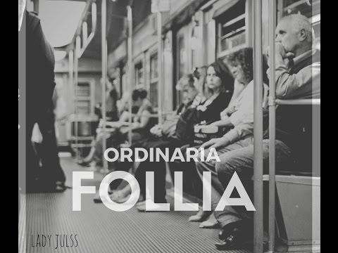 Lady Julss - Ordinaria Follia