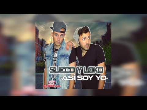 SUECO Y LOKO -Así Soy Yo (Audio)