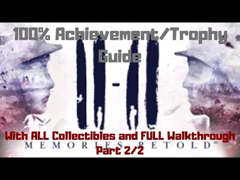 11-11 Memories Retold - 100% Achievement/Trophy Guide (& ALL Collectibles Part 2/2)