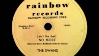 SWANS - (AIN&#39;T LIKE THAT) NO MORE - RAINBOW 233 - 1954