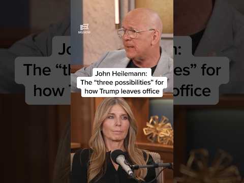 John Heilemann: The 'three possibilities' for how Trump leaves office