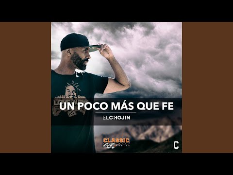 Un poco más que fe (Classic Shit Series)