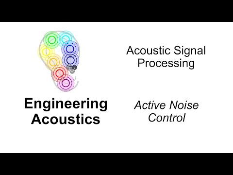 Engineering Acoustics: 67. Active Noise Control
