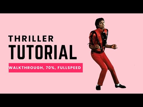Thriller Tutorial- Full Walk Through, 70% Speed, and Fullspeed