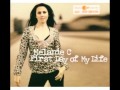 First Day of my Life ~ Melanie C 