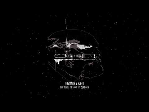 Daesmith & Rjega - Don`t Dare To Touch My Dead Cow