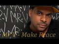 Mr V - Make Peace