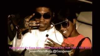 Vybz Kartel Ft. Gaza Slim - Stop Gwan Like Yuh Tuff (Single) - Dec 2012 @GazaJaman
