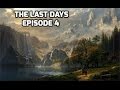 The Last Days Mod Episode 4 Goblins Orcs And Trolls Oh My