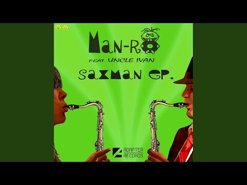 Saxman Likes That (Original Mix)