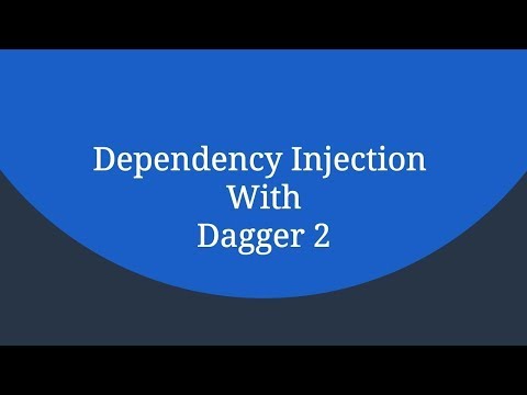 Introduction to Dependency Injection & Dagger 2