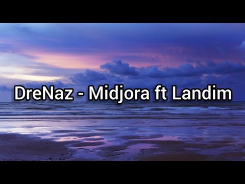 DreNaz - Midjora ft Landim (Letra)