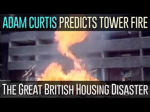 Thumbnail of the video: The Great British Housing Disaster by Adam Curtis - "Predicts the Grenfell Tower Fire"