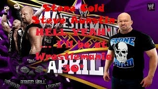 Stone Cold Steve Austin -- Hell Yeah I&#39;m Gonna Be at WrestleMania 30