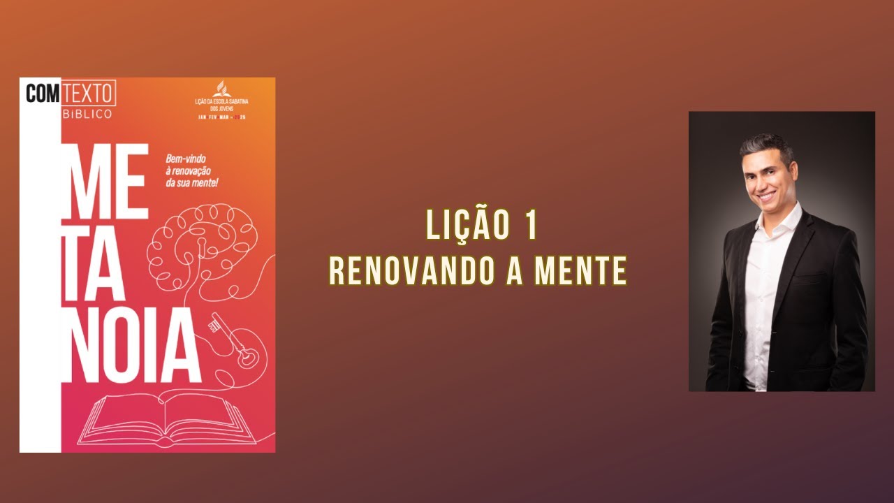 Lição Jovem 1 | RENOVANDO A MENTE | Francisney Liberato | 1T 2025