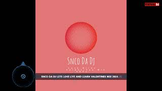 Download lagu Lets Love Live & Learn | Snco Da Dj Presents Valentines Mix 2024 mp3