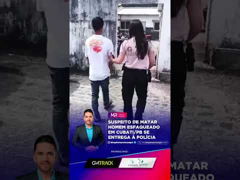 Suspeito de matar homem em Cubati/PB se apresenta â polícia e é preso
