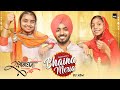 Bhaina Meria ਭੈਣਾਂ ਮੇਰੀਆਂ -  Simar Nick | Simran Panjwar | Desi Swagerz | Raksha Bandhan Song