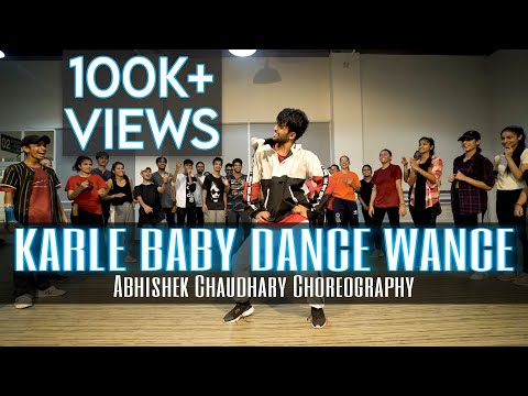 Karle Baby Dance Wance || Abhishek Chaudhary Choreography