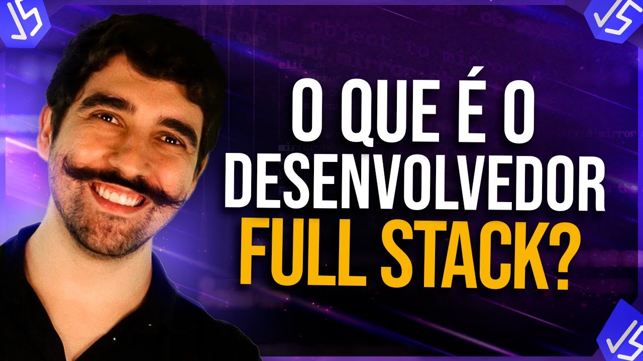 O que é Desenvolvedor Full Stack
