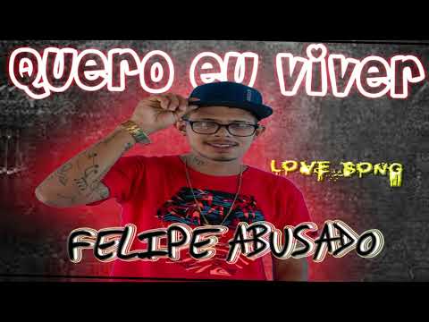 MC FELIPE ABUSADO LOVE SONG