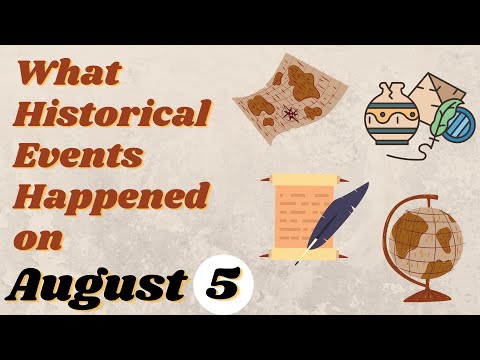 August 5: What Happened On This Day