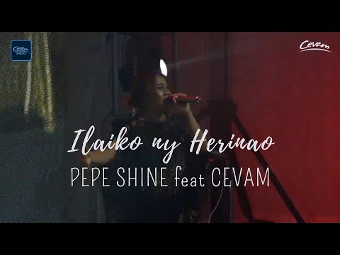 Ilaiko ny Herinao - Pepe Shine feat Cevam