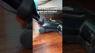 How to hire a house cleaner when you’re broke…