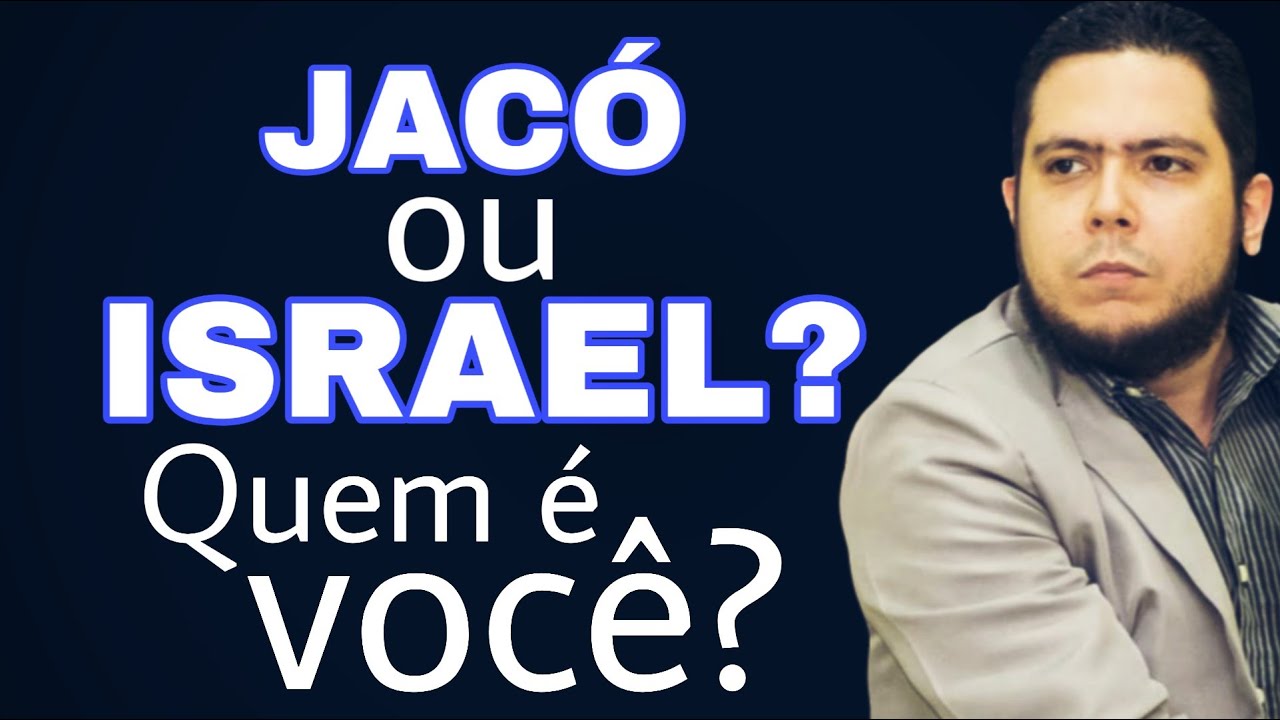 JACÓ OU ISRAEL?     PR.RODRIGO SANTANNA
