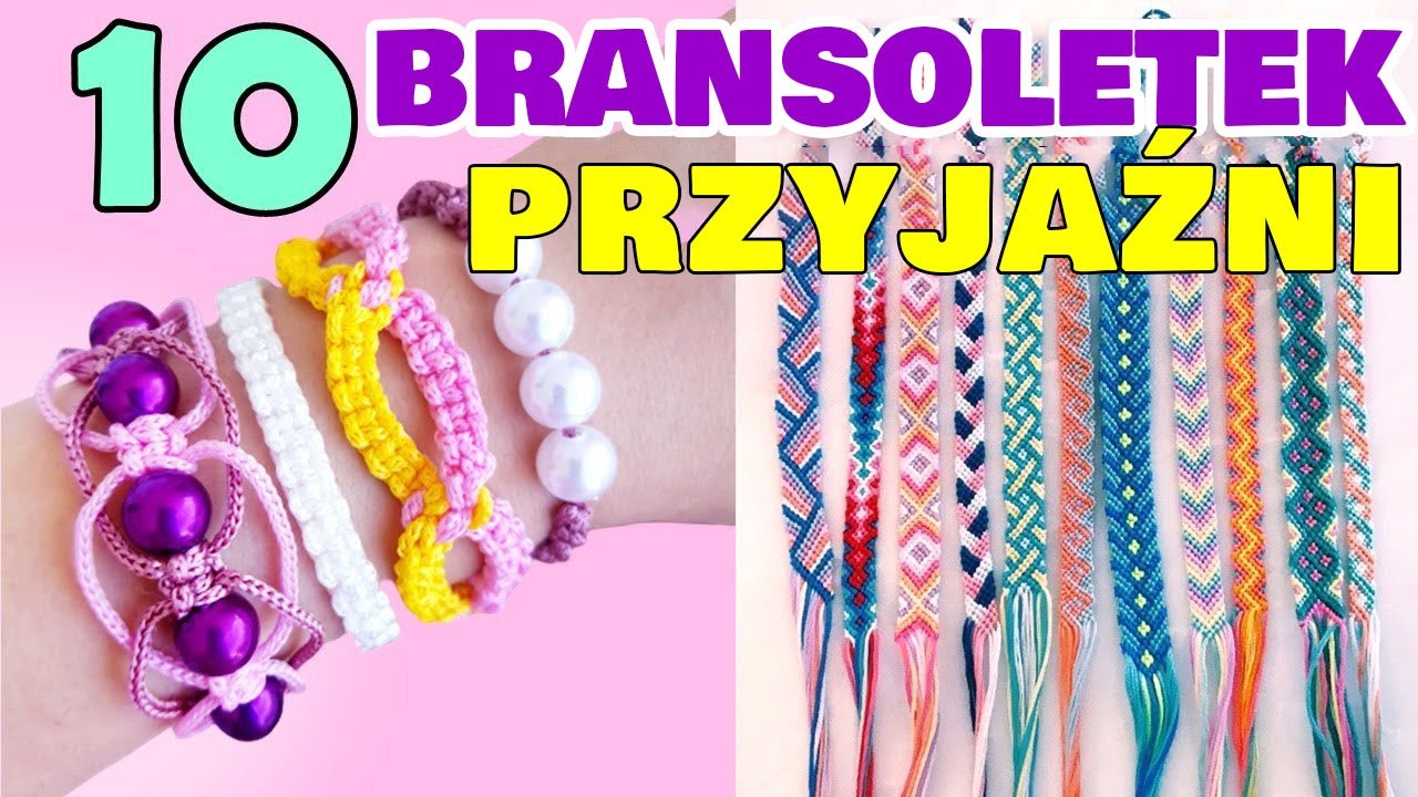 DIY - 10 PROSTYCH BRANSOLETEK PRZYJAŹNI - jak zrobić w domu bransoletkę przyjaźni od Girl Crafts