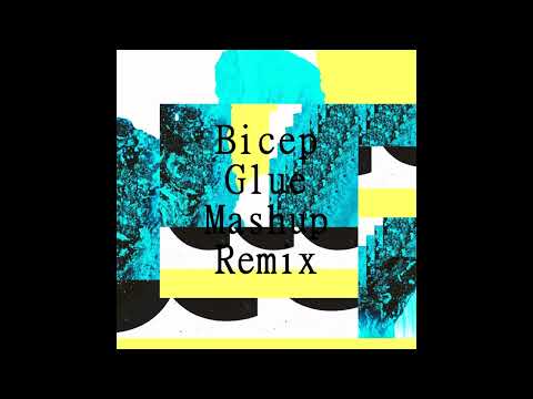 Bicep - Glue (Remix) (Ultimate Mashup)