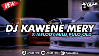 Download lagu DJ KAWENE MERY X MELODY MILU PULO OLD || SLOW BASS MENGKANE ๐ mp3 Download lagu DJ KAWENE MERY X MELODY MILU PULO OLD || SLOW BASS MENGKANE ๐ mp3