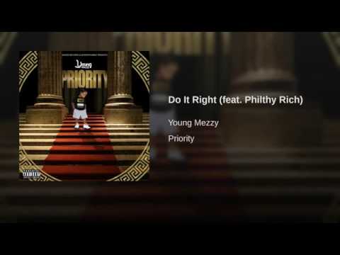 @IamYoungMezzy featuring Philthy Rich (@philthyrichFOD) - "Do It Right"