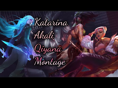 Best play montage Katarina, Qiyana & Akali
