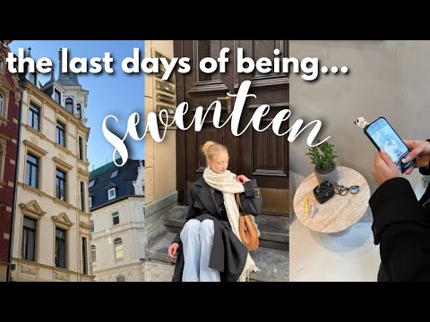 My last days as a 17-year-old 🎀
