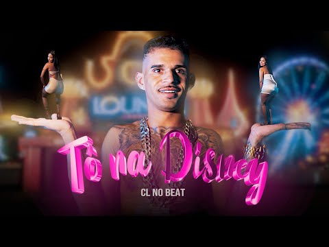 TO NA DISNEY - CL NO BEAT ( CLIPE OFICIAL )
